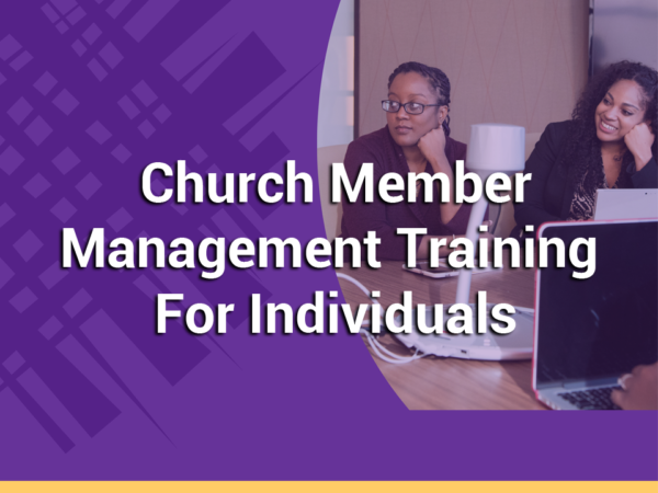 Church Member Management Training for Individuals